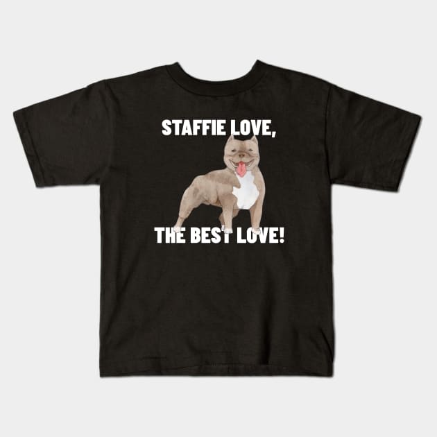 Staffie love the best love Kids T-Shirt by Dog Lovers Store